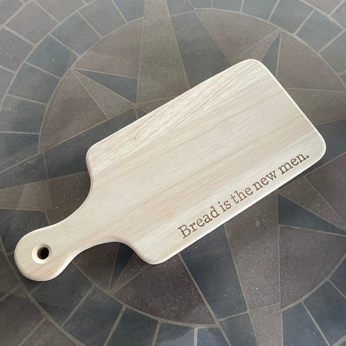 Bread Is The New Men Cutting Board